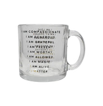 Load image into Gallery viewer, I AM Affirmation Mugs - Ceramic or Clear Glass